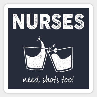 Nurses need shots too Magnet